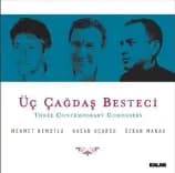Üç Çağdaş Besteci